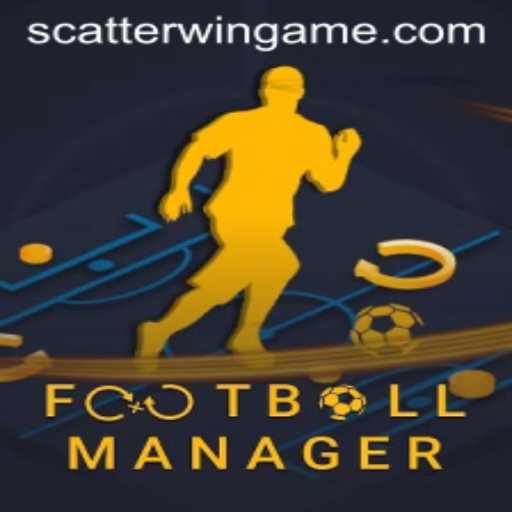 The Dynamic World of FootballManager and the Excitement of ScatterWin